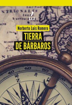 Tierra de bárbaros (eBook, ePUB) - Romero, Norberto Luis