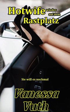 Cover Hotwife wieder auf dem Rastplatz - Sie will es nochmal (Hotwife Tabea, #2) (eBook, ePUB)