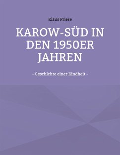 Karow-Süd in den 1950er Jahren (eBook, ePUB) - Priese, Klaus