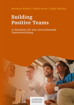 Building Positive Teams (eBook, PDF) - Muhler, Bernhard; Reese, Maike; Weickel, Ralph