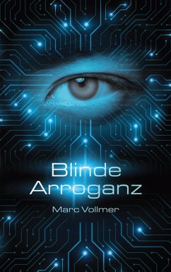 Blinde Arroganz (eBook, ePUB)