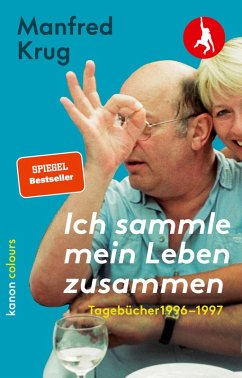 Manfred Krug. Ich sammle mein Leben zusammen. Tagebücher 1996-1997 (eBook, ePUB) - Krug, Manfred
