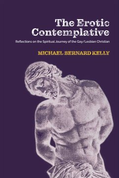 The Erotic Contemplative (eBook, ePUB) - Kelly, Michael Bernard