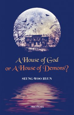 A House of God or a House of Demons? (eBook, ePUB) - Byun, Seung-woo