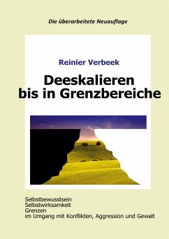 Deeskalieren bis in Grenzbereiche (eBook, ePUB) - Verbeek, Reinier