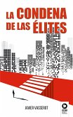 La condena de las élites (eBook, ePUB)