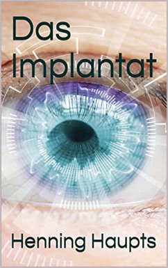 Das Implantat (eBook, ePUB) - Haupts, Henning