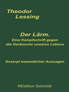 Der Lärm. Eine Kampfschrift gegen die Geräusche unseres Lebens. (eBook, ePUB)