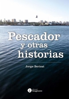 Pescador y otras historias (eBook, ePUB) - Bericat, Jorge