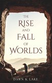 The Rise and Fall of Worlds (eBook, ePUB)