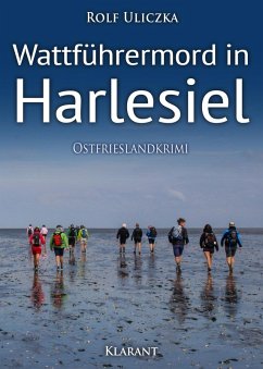 Wattführermord in Harlesiel. Ostfrieslandkrimi (eBook, ePUB) - Uliczka, Rolf