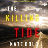 The Killing Tide (An Alexa Chase... - Bild 1