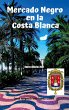 MERCADO NEGRO EN LA COSTA BLANCA... - Bild 1