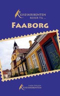 Rejseskribenten Rejser Til... Faaborg (eBook, ePUB)