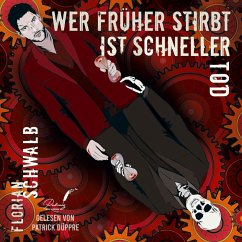 Wer früher stirbt, ist schneller Tod (MP3-Download) - Schwalb, Florian