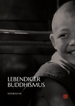 Lebendiger Buddhismus (eBook, ePUB) - Irmgard Schlögl, Ehrw. Myokyo-ni