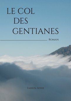 Le Col des Gentianes (eBook, ePUB) - Ader, Fabien