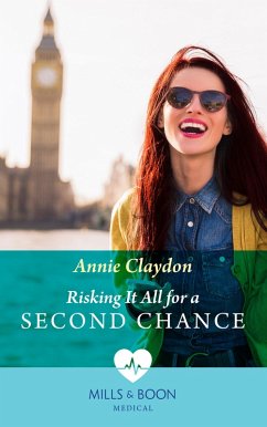 Risking It All For A Second Chance (Mills & Boon Medical) (eBook, ePUB) - Claydon, Annie