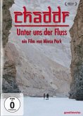 Chaddr - Unter uns der Fluss