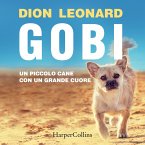 Gobi. Un piccolo cane con un grande cuore (MP3-Download)