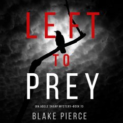 Left to Prey (An Adele Sharp Mystery—Book Eleven) (MP3-Download) - Pierce, Blake