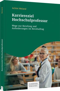Karriereziel Hochschulprofessur - Weiand, Achim