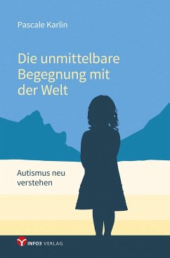 Die unmittelbare Begegnung mit der Welt - Karlin, Pascale