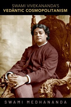 Swami Vivekananda's Vedantic Cosmopolitanism (eBook, ePUB) - Medhananda, Swami