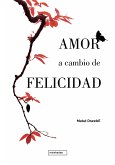 Amor a cambio de felicidad (eBook, ePUB)