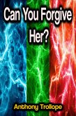 Can You Forgive Her? (eBook, ePUB)