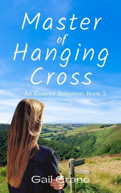 Master of Hanging Cross (Exmoor Romance, #2) (eBook, ePUB) - Crane, Gail