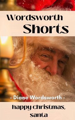 Happy Christmas, Santa (Wordsworth Shorts, #5) (eBook, ePUB) - Wordsworth, Diane