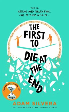 The First to Die at the End (eBook, ePUB) - Silvera, Adam