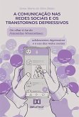 A comunicação nas redes sociais e os transtornos depressivos (eBook, ePUB)