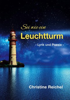 Sei wie ein Leuchtturm - Reichel, Christine