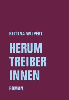 Herumtreiberinnen - Wilpert, Bettina