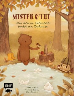 Mister O' Lui - Der kleine Biberbär sucht ein Zuhause - Siefert, Silke;Lorenz, Andreas