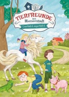Tierfreunde aus Blumenstadt 3: Gewöhnlich Ungewöhnlich - Wunderhaus Verlag;Abel, Katharina