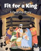 Fit for a King (eBook, ePUB)