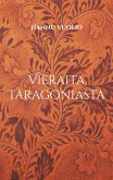 Vieraita Taragoniasta (eBook, ePUB) Vieraita Taragoniasta (eBook, ePUB)