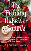 The Feuding Duke's & Gatlin's: The Duke's of Haywood County (Coming Home for Christmas Series, #5) (eBook, ePUB)