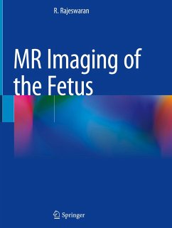 MR Imaging of the Fetus - Rajeswaran, R.