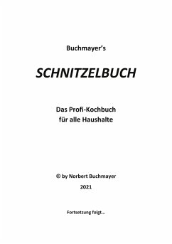Schnitzelbuch - Buchmayer, Norbert