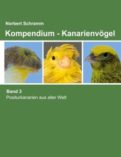 Kompendium - Kanarienvögel Band 3 - Schramm, Norbert