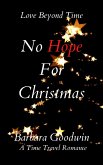 No Hope For Christmas (Love Beyond Time, #4) (eBook, ePUB)