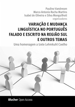 Variação e mudança linguística no português falado e escrito na região sul e outros temas (eBook, ePUB) - Vandresen, Paulino; Martins, Marco Antonio Rocha; Monguilhott, Isabel de Oliveira e Silva