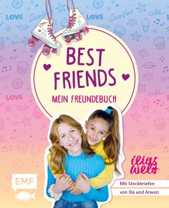 Best Friends - Mein Freundebuch von Ilias Welt - Ilias Welt