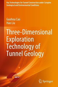 Three-Dimensional Exploration Technology of Tunnel Geology - Cao, Guohou;Liu, Hao