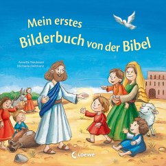 Mein erstes Bilderbuch von der Bibel - Neubauer, Annette