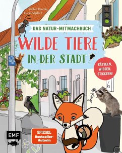Wilde Tiere in der Stadt - Das Natur-Mitmachbuch - Kimmig, Sophia